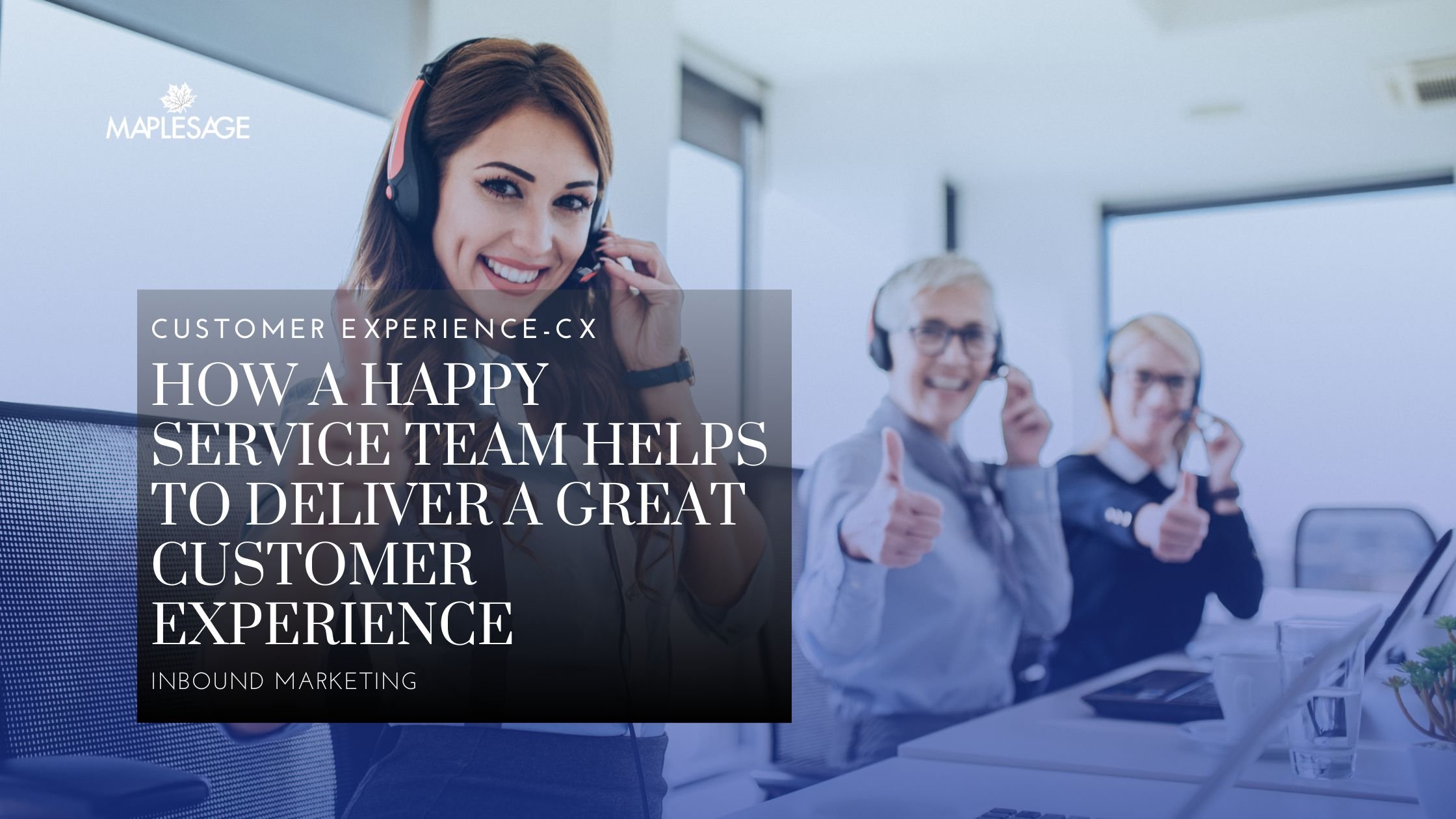 How a happy service team helps to deliver a great customer experience