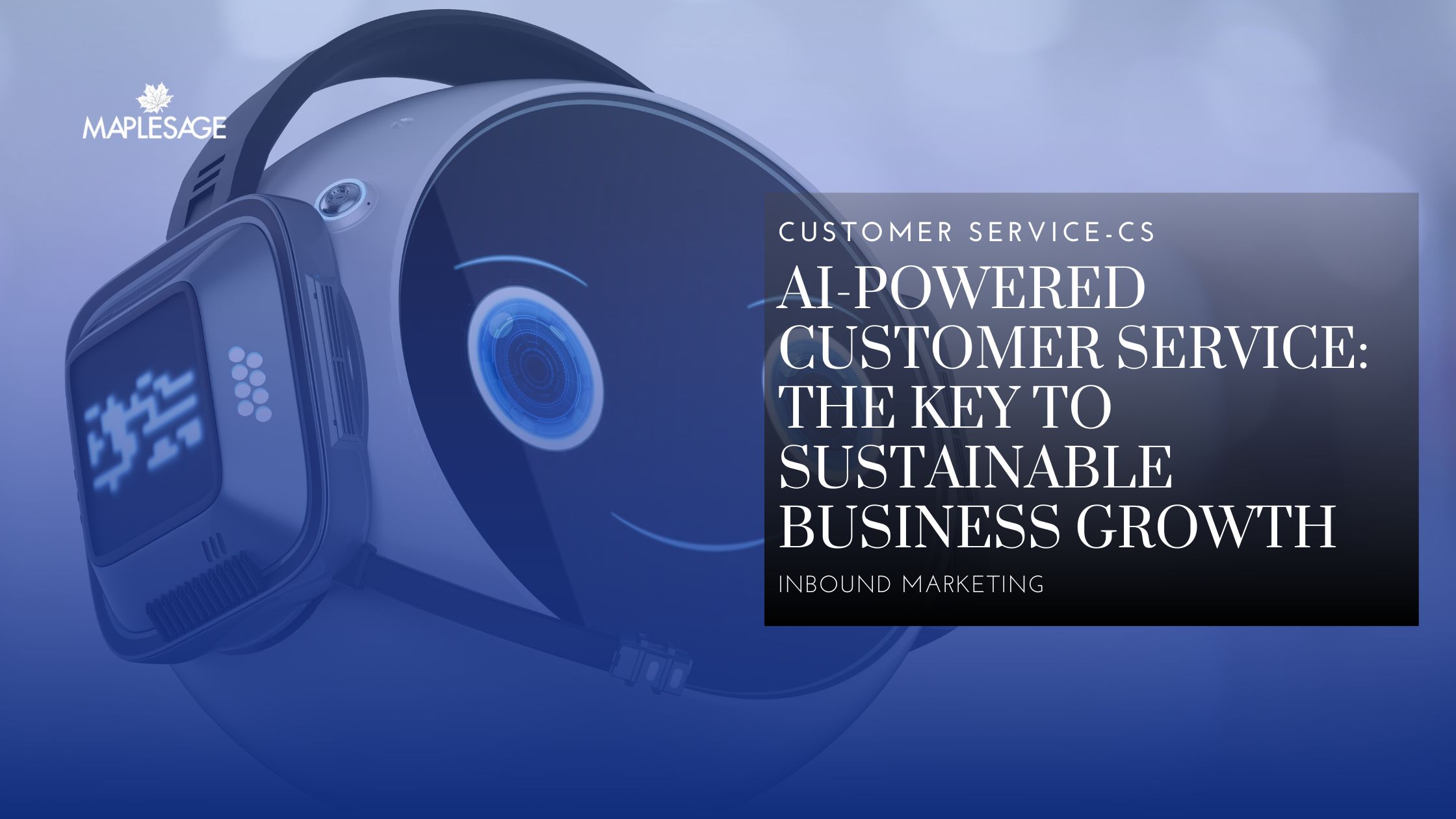 AI-Powered Customer Service: The Key to Sustainable Business Growth